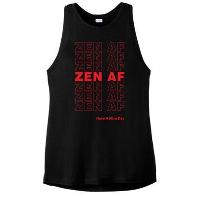 Zen Af Have A Nice Day Funny Gift Ladies PosiCharge Tri-Blend Wicking Tank