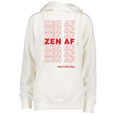 Zen Af Have A Nice Day Funny Gift Womens Funnel Neck Pullover Hood