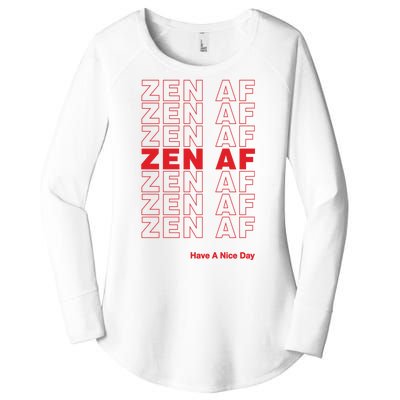 Zen Af Have A Nice Day Funny Gift Women's Perfect Tri Tunic Long Sleeve Shirt