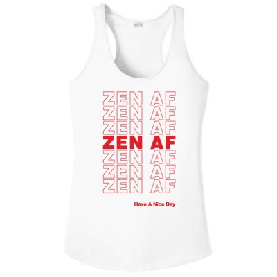 Zen Af Have A Nice Day Funny Gift Ladies PosiCharge Competitor Racerback Tank