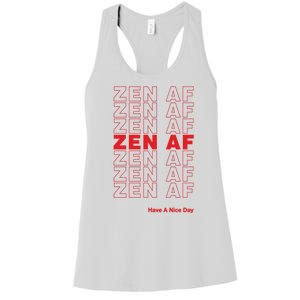 Zen Af Have A Nice Day Funny Gift Women's Racerback Tank