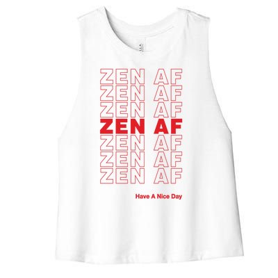 Zen Af Have A Nice Day Funny Gift Women's Racerback Cropped Tank