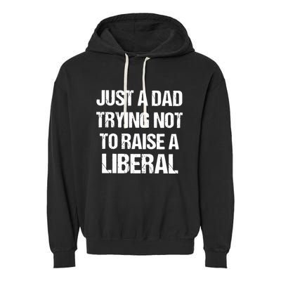 Zeek Arkham Just A Dad Trying Not To Raise A Liberal Garment-Dyed Fleece Hoodie