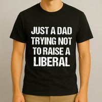 Zeek Arkham Just A Dad Trying Not To Raise A Liberal T-Shirt