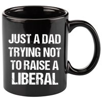 Zeek Arkham Just A Dad Trying Not To Raise A Liberal 11oz C Handle Ceramic Mug