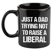 Zeek Arkham Just A Dad Trying Not To Raise A Liberal 11oz C Handle Ceramic Mug