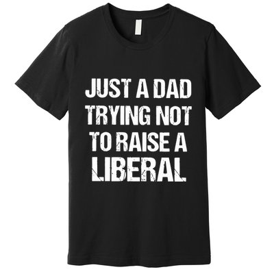 Zeek Arkham Just A Dad Trying Not To Raise A Liberal Premium T-Shirt