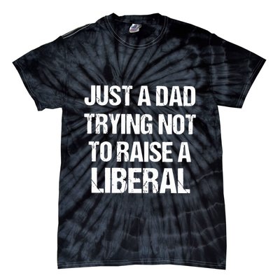Zeek Arkham Just A Dad Trying Not To Raise A Liberal Tie-Dye T-Shirt