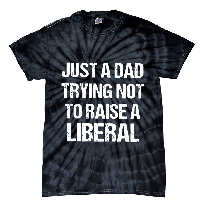 Zeek Arkham Just A Dad Trying Not To Raise A Liberal Tie-Dye T-Shirt