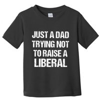 Zeek Arkham Just A Dad Trying Not To Raise A Liberal Toddler T-Shirt