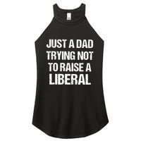 Zeek Arkham Just A Dad Trying Not To Raise A Liberal Women's Perfect Tri Rocker Tank