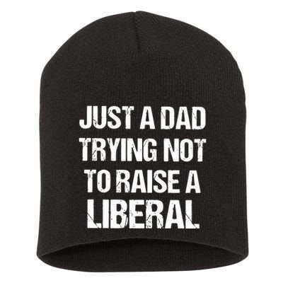 Zeek Arkham Just A Dad Trying Not To Raise A Liberal Short Acrylic Beanie