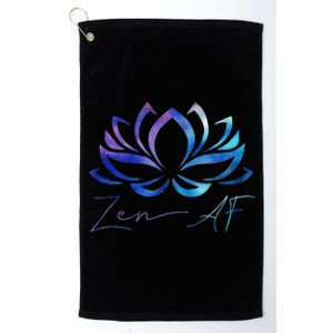 Zen AF Lotus Flower Funny Gift Yoga Clothes Spiritual Gifts Platinum Collection Golf Towel