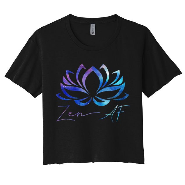 Zen AF Lotus Flower Funny Gift Yoga Clothes Spiritual Gifts Women's Crop Top Tee