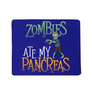 Zombies Ate My Pancreas Funny Gift T1d Diabetic Diabetes Awareness Meaningful Gi Mousepad