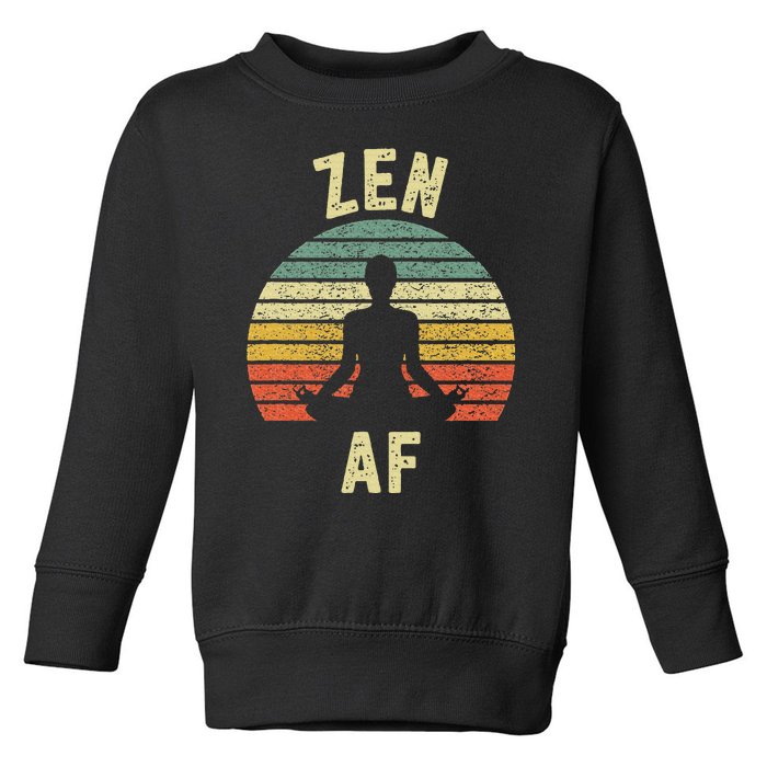 Zen Af Retro Yoga Cute Funny Gift Toddler Sweatshirt