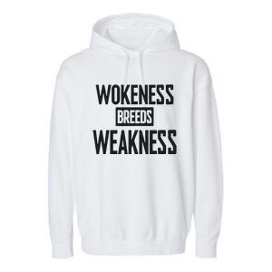 Zeek Arkham Wokeness Breeds Weakness Garment-Dyed Fleece Hoodie