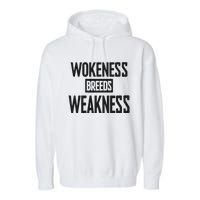 Zeek Arkham Wokeness Breeds Weakness Garment-Dyed Fleece Hoodie