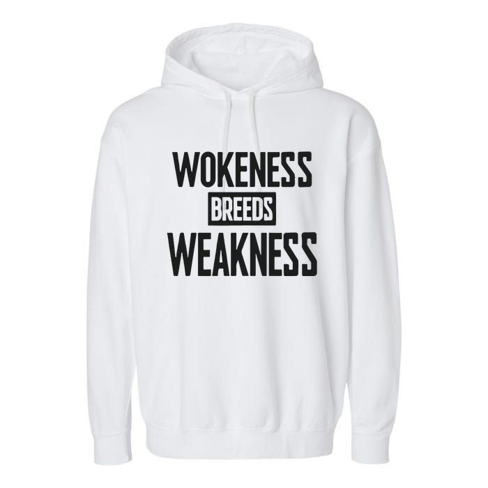 Zeek Arkham Wokeness Breeds Weakness Garment-Dyed Fleece Hoodie