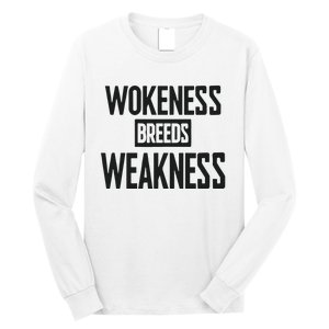 Zeek Arkham Wokeness Breeds Weakness Long Sleeve Shirt