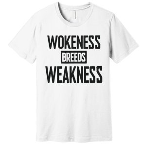 Zeek Arkham Wokeness Breeds Weakness Premium T-Shirt