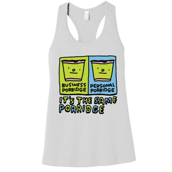 Zoe Bread Business Porridge Personal Porridge Its The Same Porridge Women's Racerback Tank