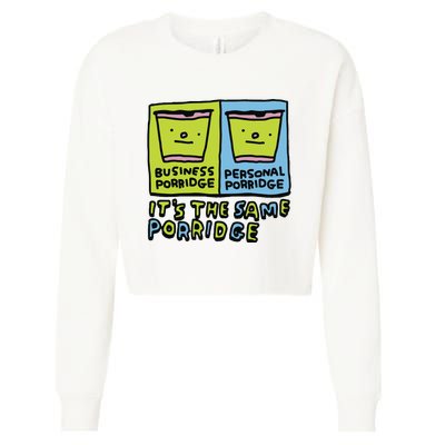 Zoe Bread Business Porridge Personal Porridge Its The Same Porridge Cropped Pullover Crew