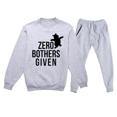 Zero Bothers Given Funny Gift Friends Premium Crewneck Sweatsuit Set