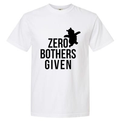 Zero Bothers Given Funny Gift Friends Garment-Dyed Heavyweight T-Shirt