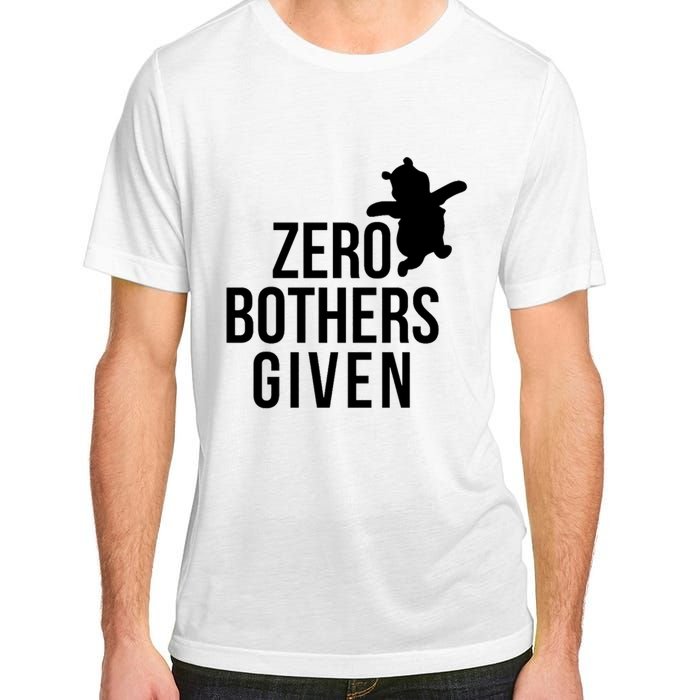 Zero Bothers Given Funny Gift Friends Adult ChromaSoft Performance T-Shirt