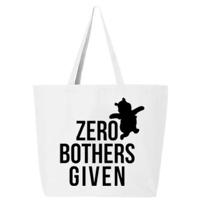 Zero Bothers Given Funny Gift Friends 25L Jumbo Tote