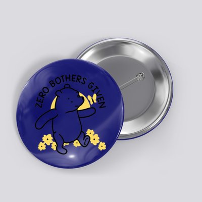 Zero Bothers Given Funny Zero Bothers Given Button