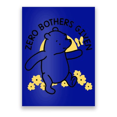 Zero Bothers Given Funny Zero Bothers Given Poster