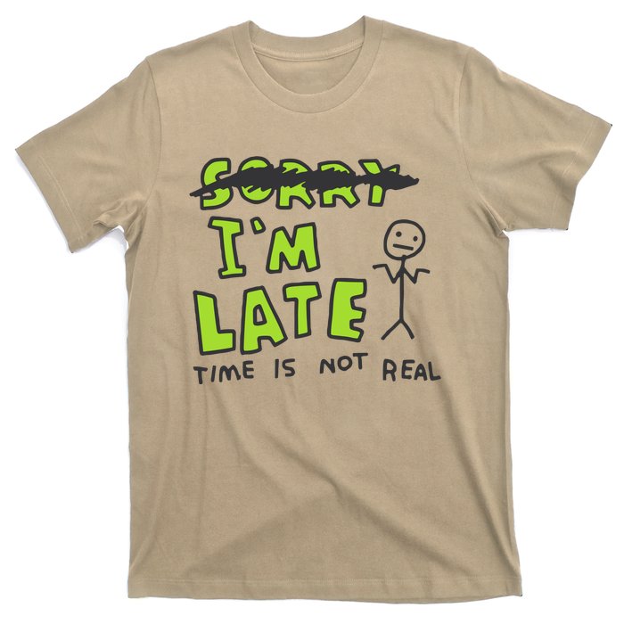 Zoe Bread IM Late Time Is Not Real T-Shirt