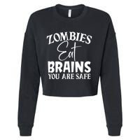 Zombies Brains Safe Cropped Pullover Crew
