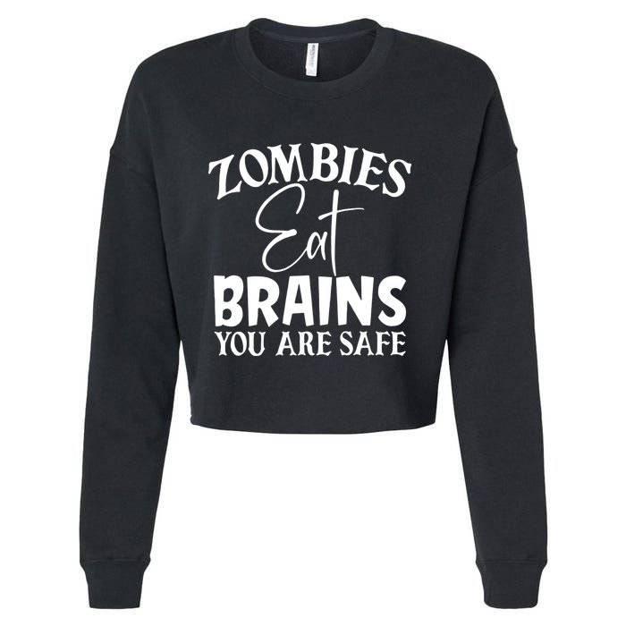 Zombies Brains Safe Cropped Pullover Crew