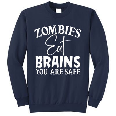 Zombies Brains Safe Sweatshirt