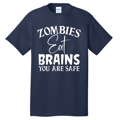 Zombies Brains Safe Tall T-Shirt