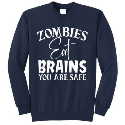 Zombies Brains Safe Tall Sweatshirt