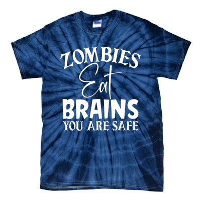 Zombies Brains Safe Tie-Dye T-Shirt