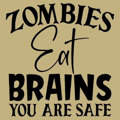 Zombies Brains Safe T-Shirt