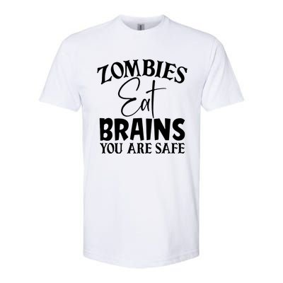 Zombies Brains Safe Softstyle CVC T-Shirt