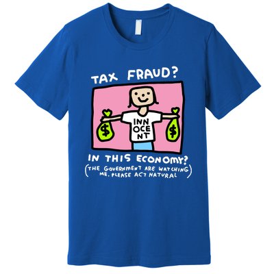 Zoe Bread Tax Fraud In This Economy Premium T-Shirt