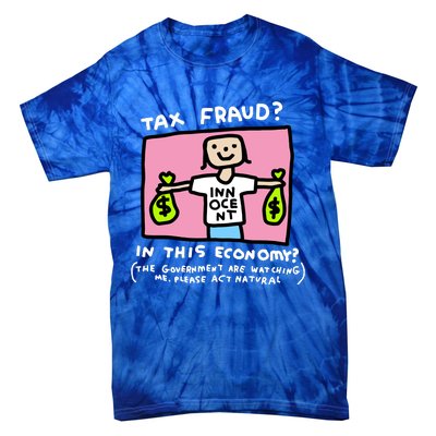 Zoe Bread Tax Fraud In This Economy Tie-Dye T-Shirt