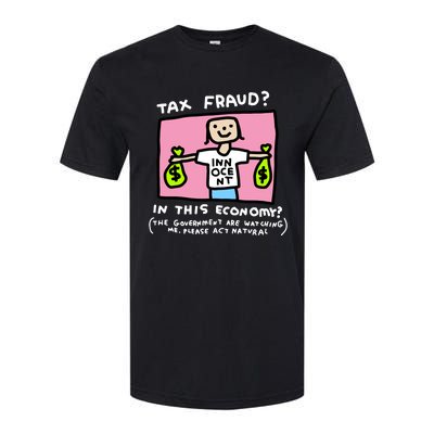 Zoe Bread Tax Fraud In This Economy Softstyle CVC T-Shirt