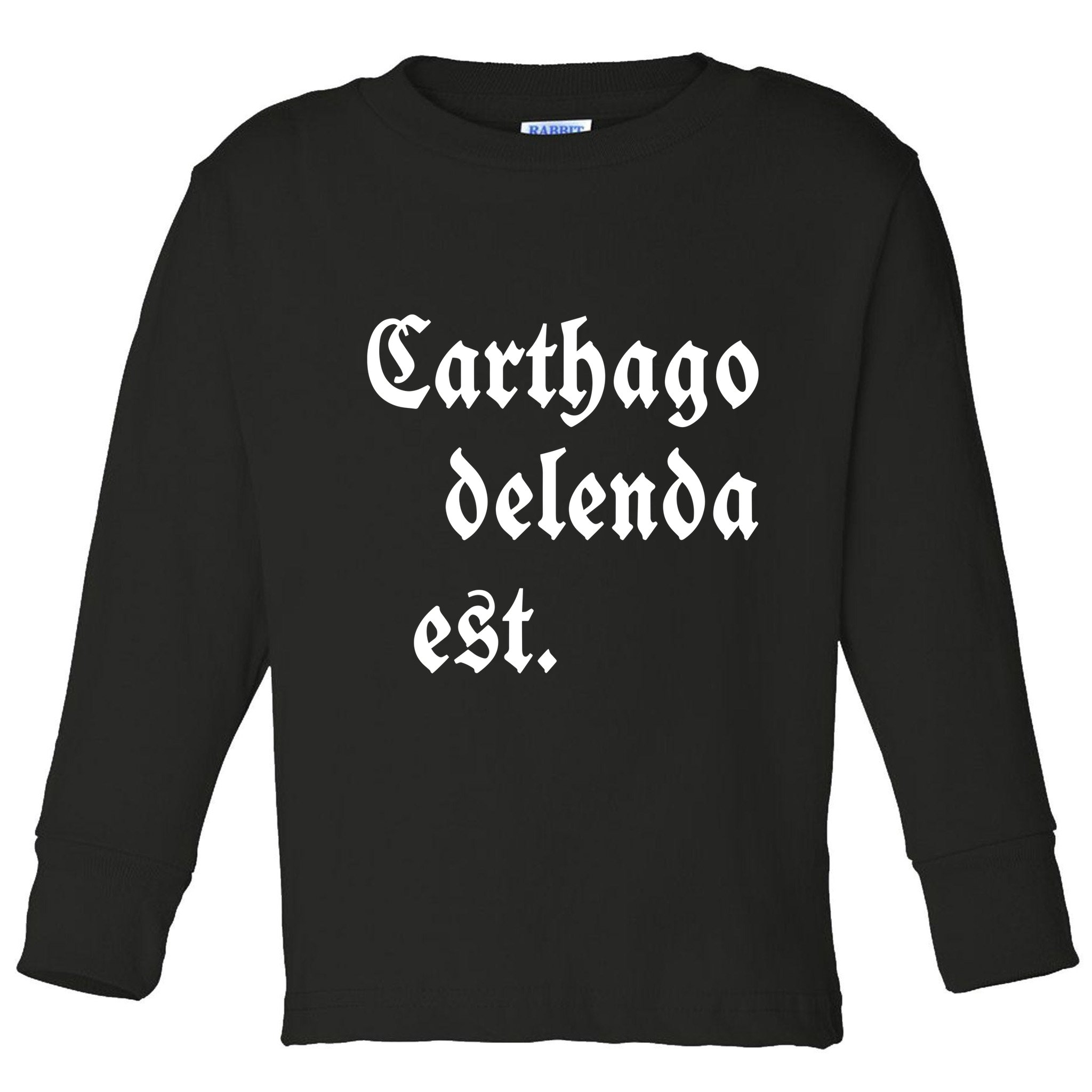 Zuck Bucks Wearing Carthago Delenda Est Toddler Long Sleeve Shirt