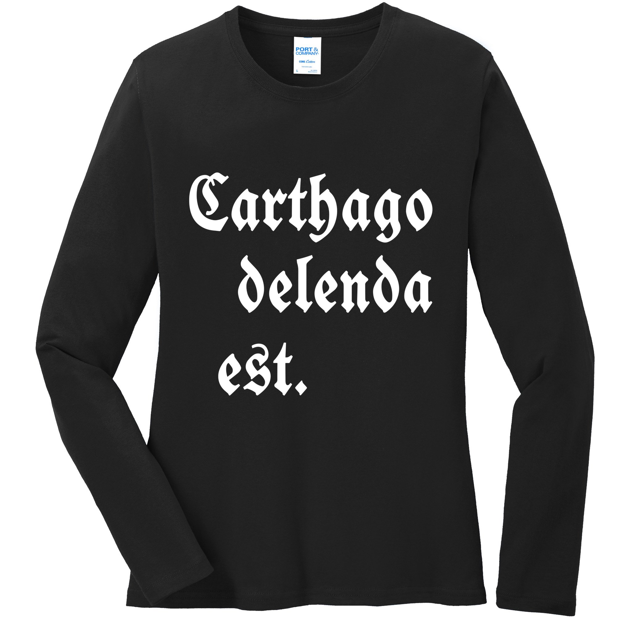 Zuck Bucks Wearing Carthago Delenda Est Ladies Long Sleeve Shirt