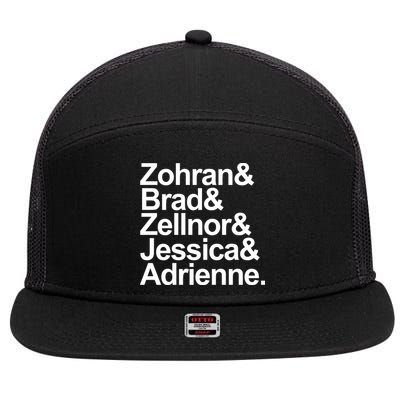 Zohran & Brad & Zellnor & Jessica & Adrienne 7 Panel Mesh Trucker Snapback Hat