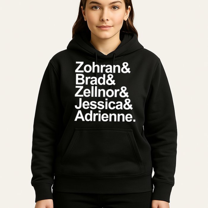 Zohran & Brad & Zellnor & Jessica & Adrienne Hoodie