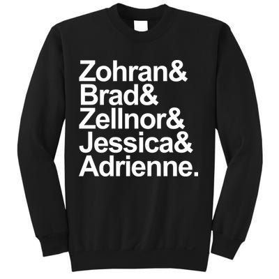 Zohran & Brad & Zellnor & Jessica & Adrienne Sweatshirt